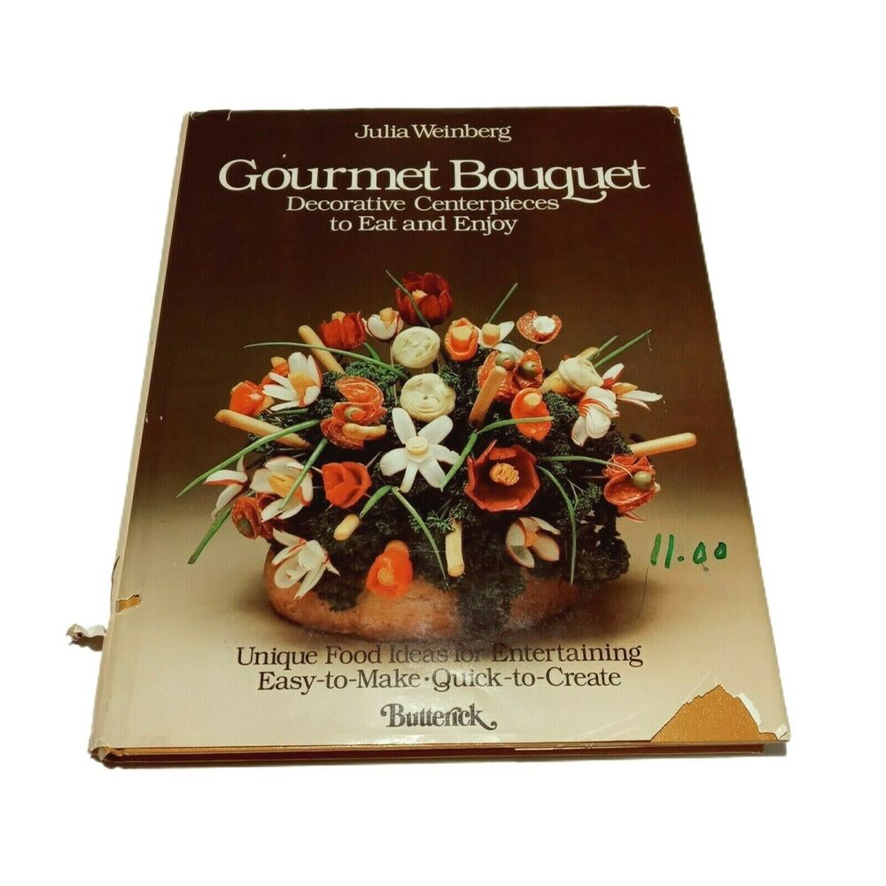 Gourmet Bouquet Edible Decor Cookbook Vintage 1979 Centerpieces Julia Weinberg